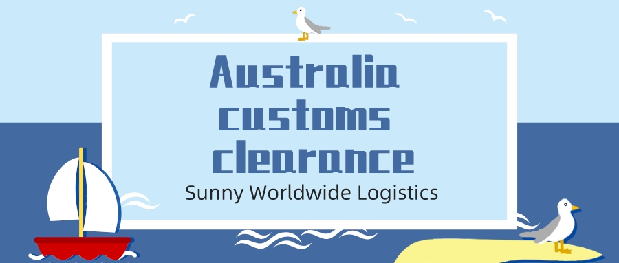 How to successfully pass the customs clearance—Australia
