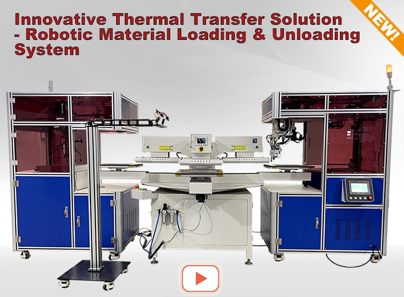 Robotic Heat Transfer Printing System - SSB-002 & SSC-003