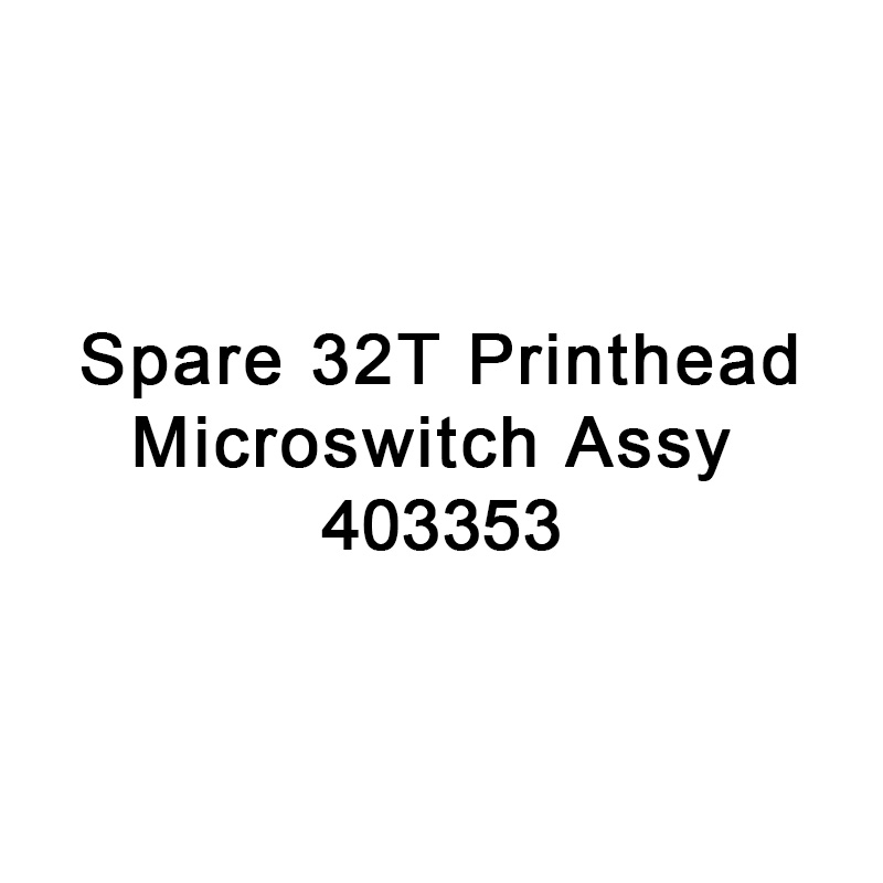 TTO قطع غيار 32T رأس الطباعة microswitch ASSY 403353 ل PAIREJET TTO 6210 طابعة